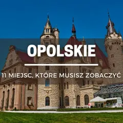 Zamek Moszna, jedna z najpiękniejszych opolskie atrakcje. Odkryj 11 miejsc, które musisz zobaczyć w regionie.