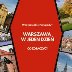 Warszawskie Przygody: Warszawa w jeden dzień. Co zwiedzić? Zobacz Syrenkę, Stare Miasto i pomnik Chopina.