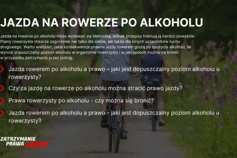 Jazda rowerem po alkoholu: przepisy, dopuszczalny poziom alkoholu i konsekwencje. Dowiedz się, co grozi za jazdę na rowerze po spożyciu alkoholu.