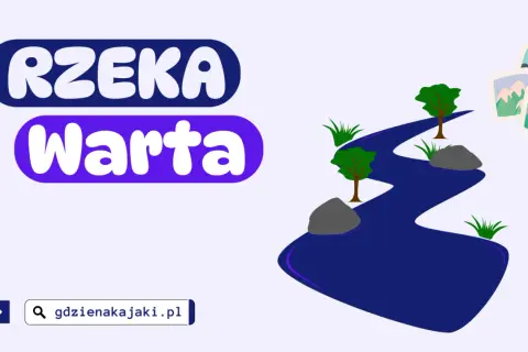 Rzeka Warta na mapie Polski. Ilustracja przedstawia krętą rzekę z drzewami i kamieniami, a obok zdjęcia krajobrazów.