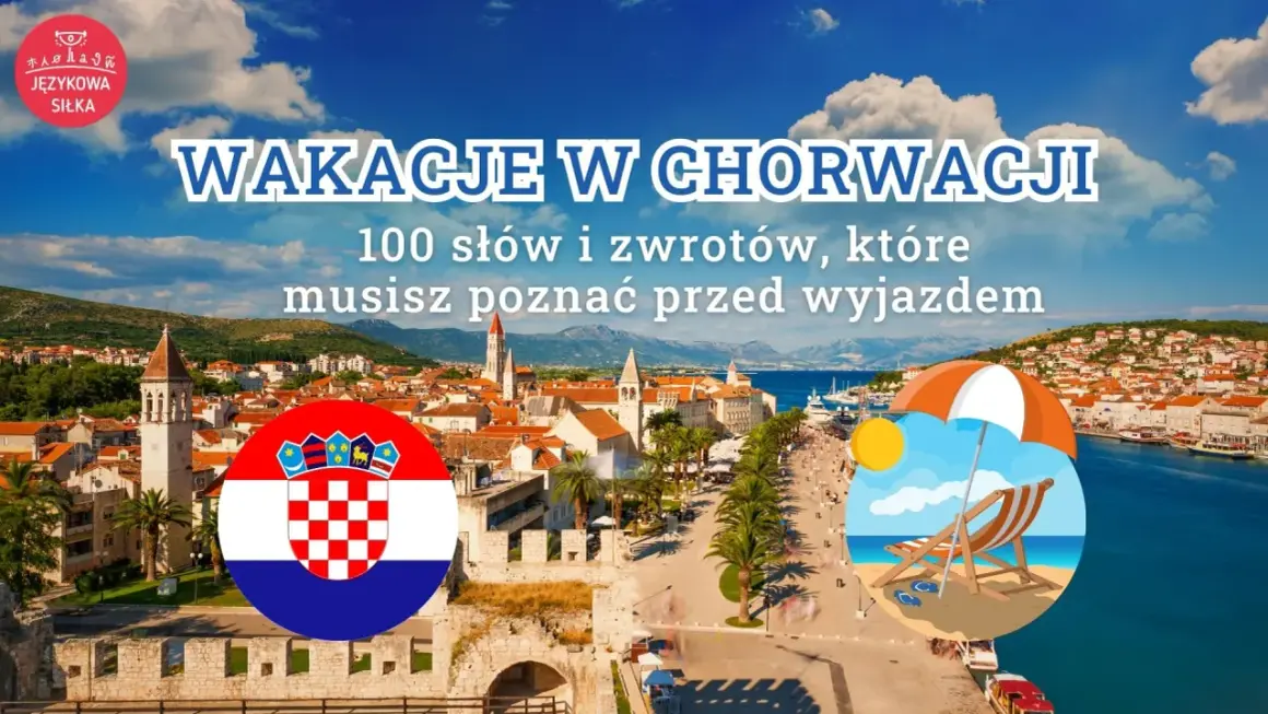 Wakacje w Chorwacji: 100 słów i zwrotów, które musisz poznać przed wyjazdem. Chorwacka flaga i plaża z leżakiem.