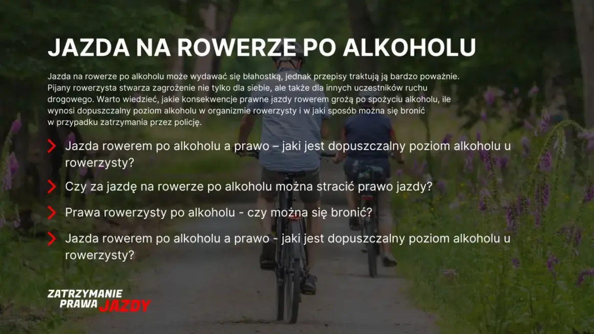 Jazda rowerem po alkoholu: przepisy, dopuszczalny poziom alkoholu i konsekwencje. Dowiedz się, co grozi za jazdę na rowerze po spożyciu alkoholu.